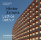 poster for Héctor Zamora “Lattice Detour”