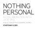 poster for “Nothing Personal” Exhibition