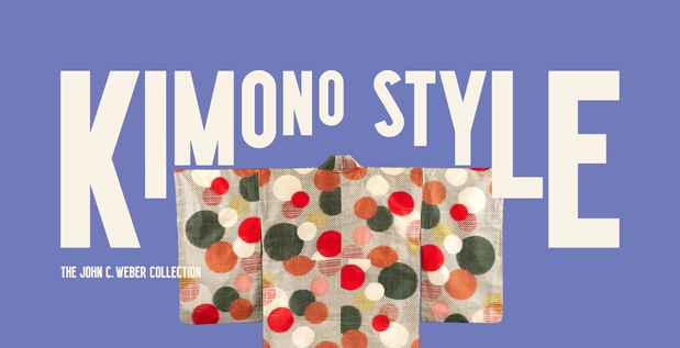 poster for “Kimono Style: The John C. Weber Collection” Exhibition